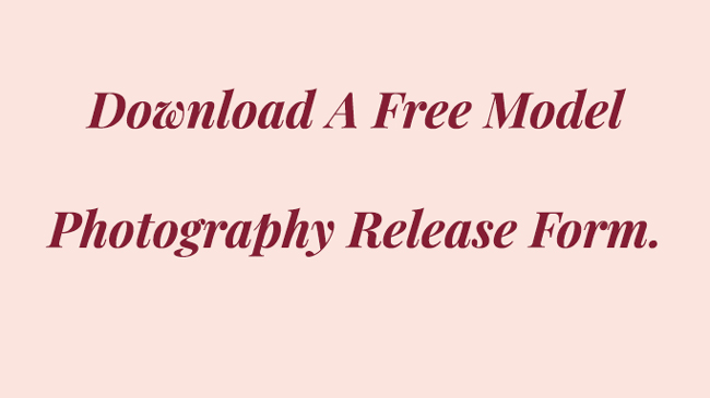 Free Model Release Form for Photo or Video Work | Download Our